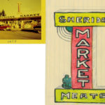 Sheridan Market and its neon sign, seen in a design sketch and in place atop the store, was Ed Jahoda’s pride and joy; it broke his heart when a tenant took down the sign and it was damaged beyond repair. (Paula Goode)