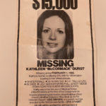 
              This Thursday, Jan. 14, 2022, photo released by Jim McCormack shows a vintage reward poster for Kathleen "McCormack" Durst, missing since February 1, 1982. Kathy's mother offered $15,000 at the time, for information about her whereabouts. A quest for the fortune left behind by Robert Durst is underway just days after his death. A lawyer for the family of his missing first wife notified the real estate tycoon’s trust Tuesday, Jan. 11, 2022 that it would be seeking more than $100 million from Durst’s estate and widow. (Jim McCormack via AP)
            